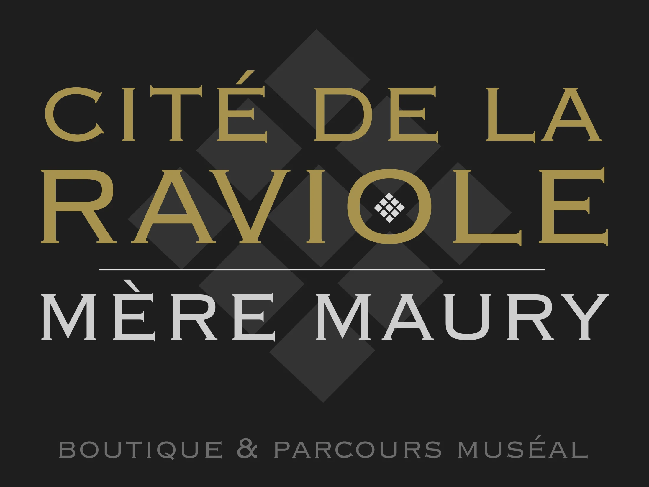 CITÉ DE LA RAVIOLES